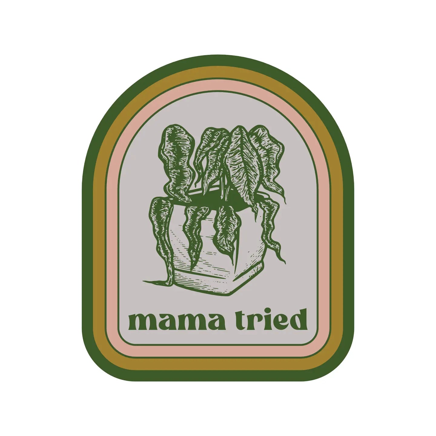 Mama Tried plant sticker