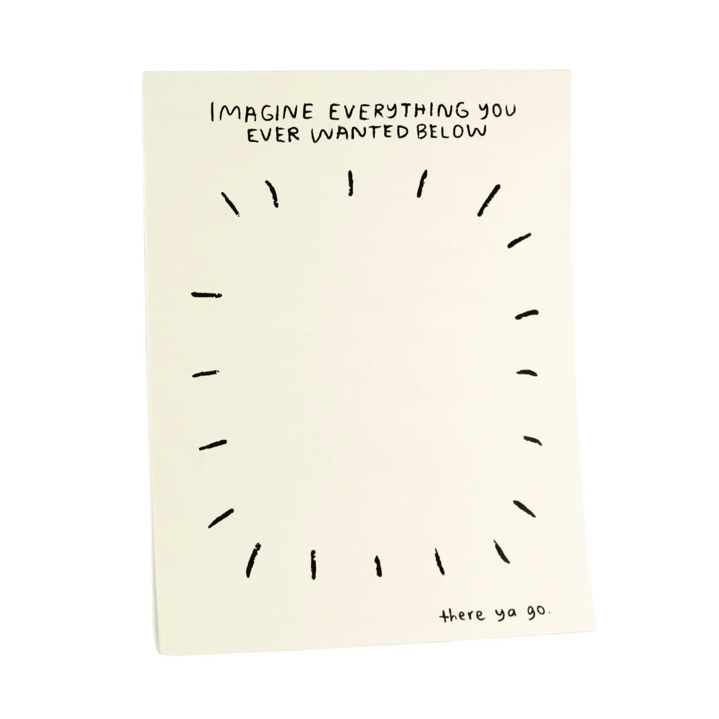 Everything You Ever Wanted notepad