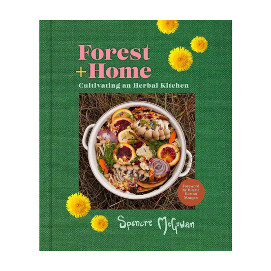 Forest + Home: Cultivating an Herbal Kitchen