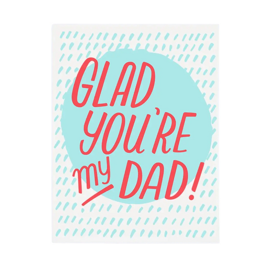 Glad You're My Dad card