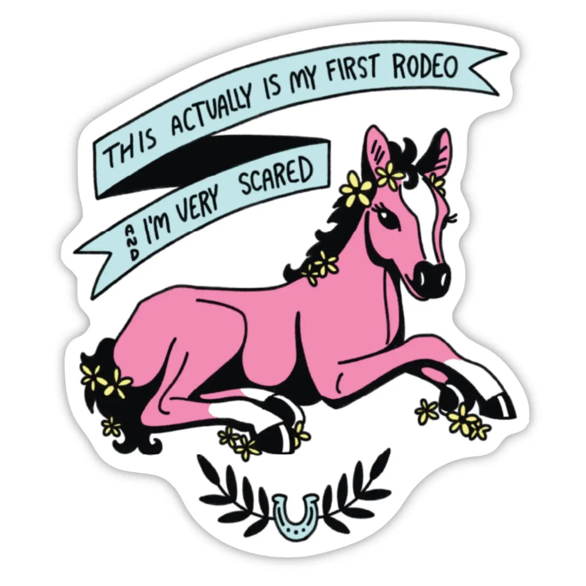 This Actually Is My First Rodeo sticker