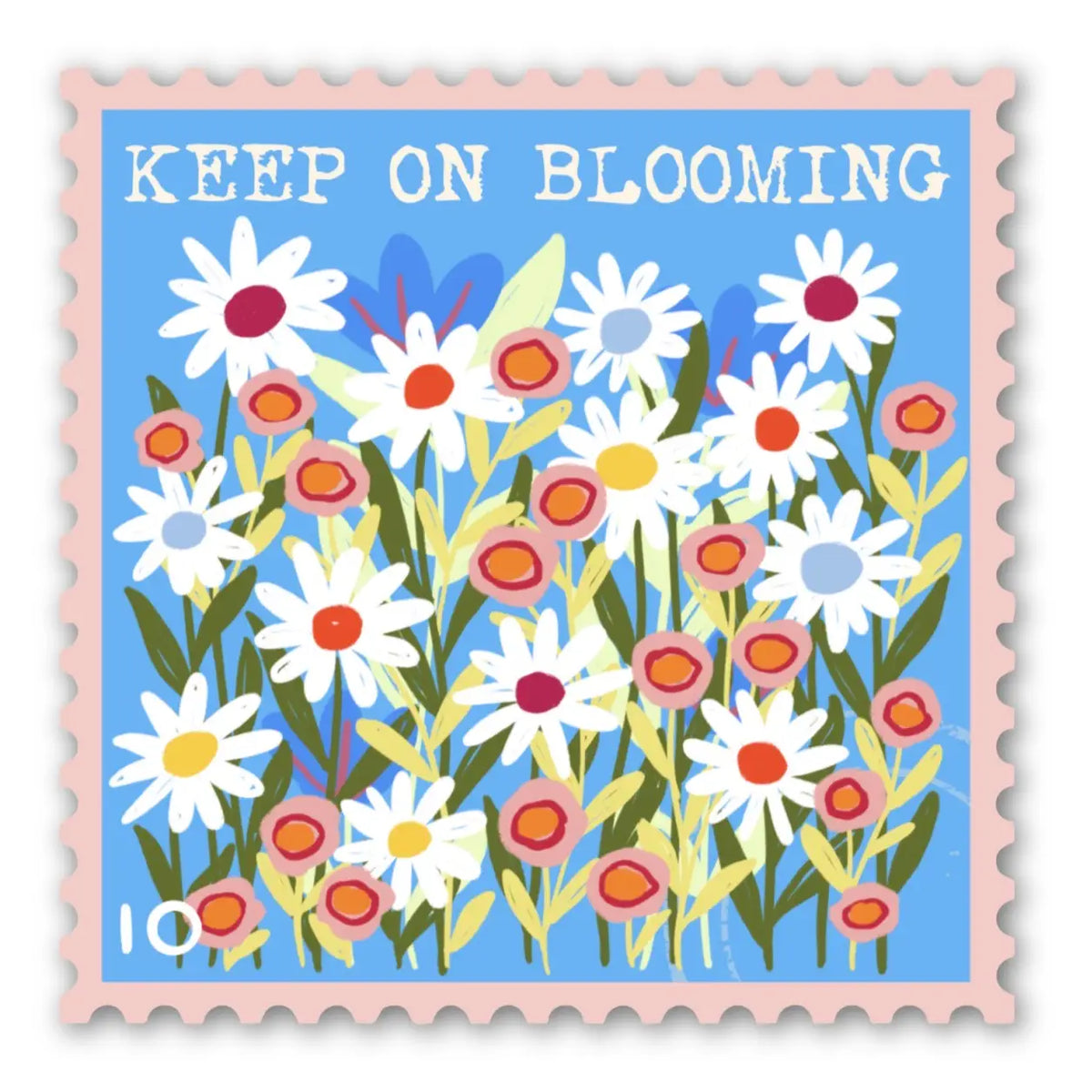 Keep on Blooming sticker