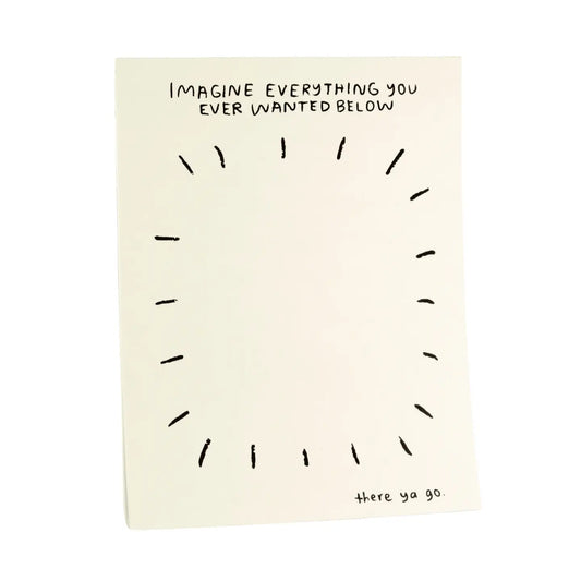 Everything You Ever Wanted notepad