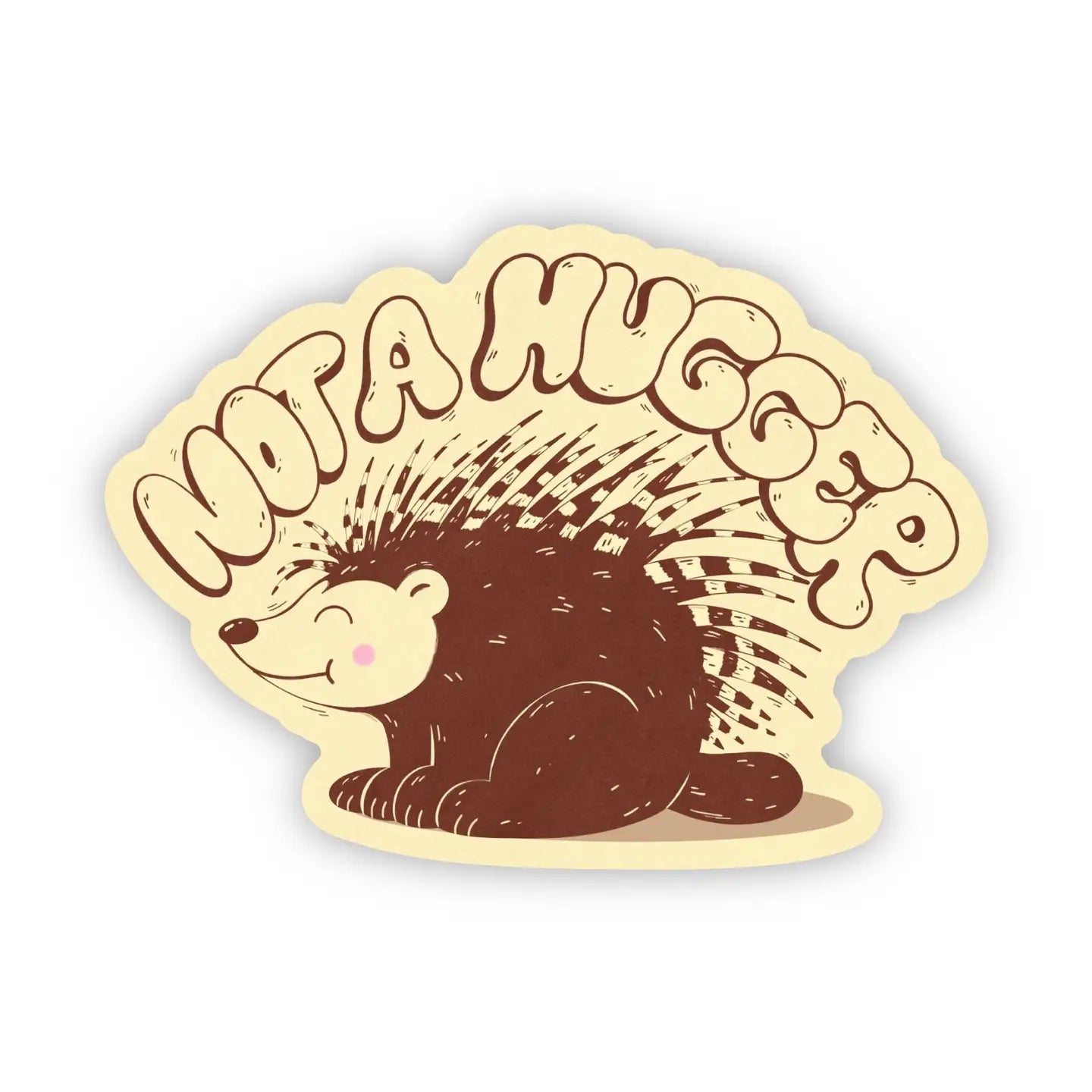 Not a Hugger porcupine sticker