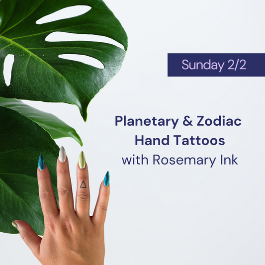 2/2: Planetary & Zodiac Hand Tattoos w/ Rosemary Ink