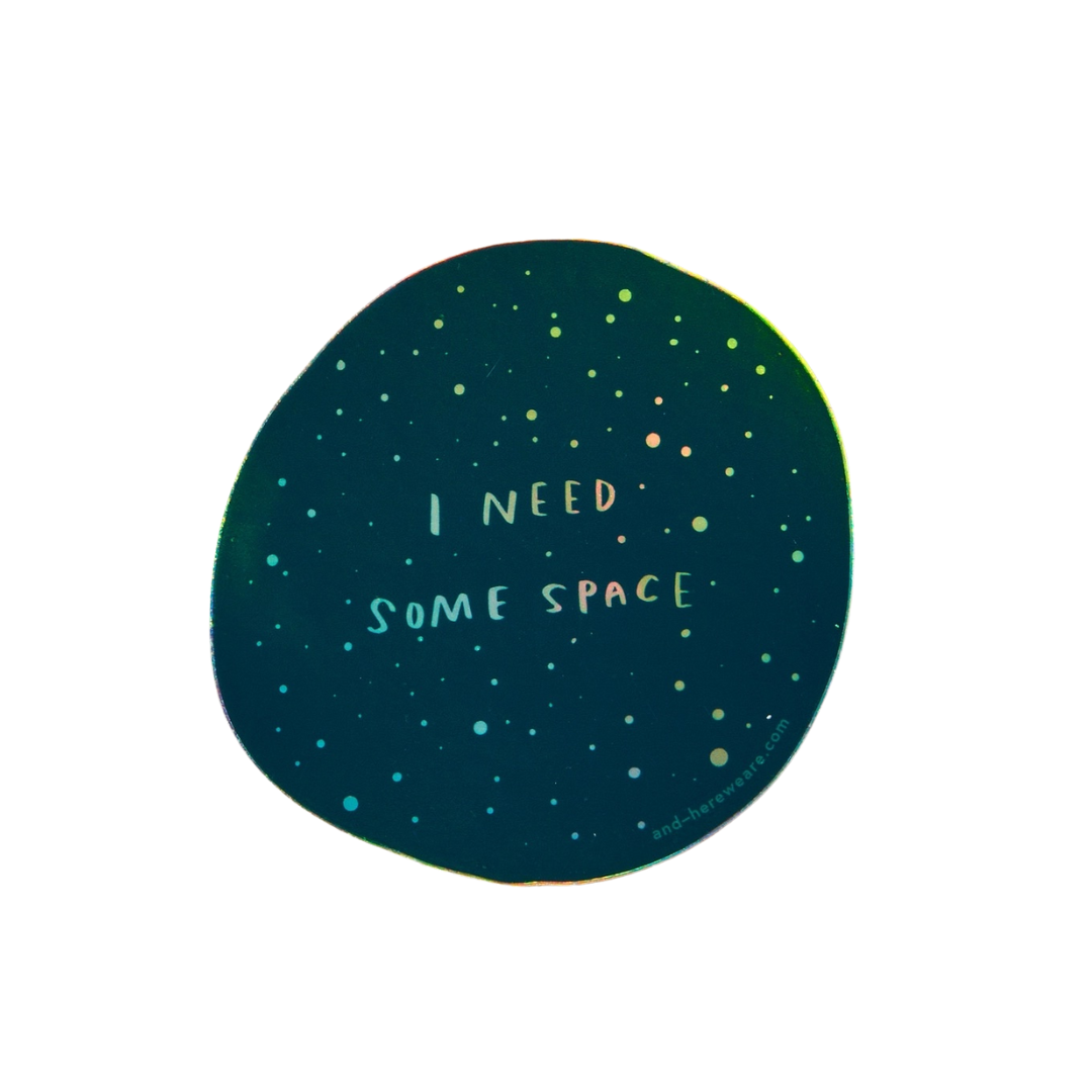 I Need Space sticker