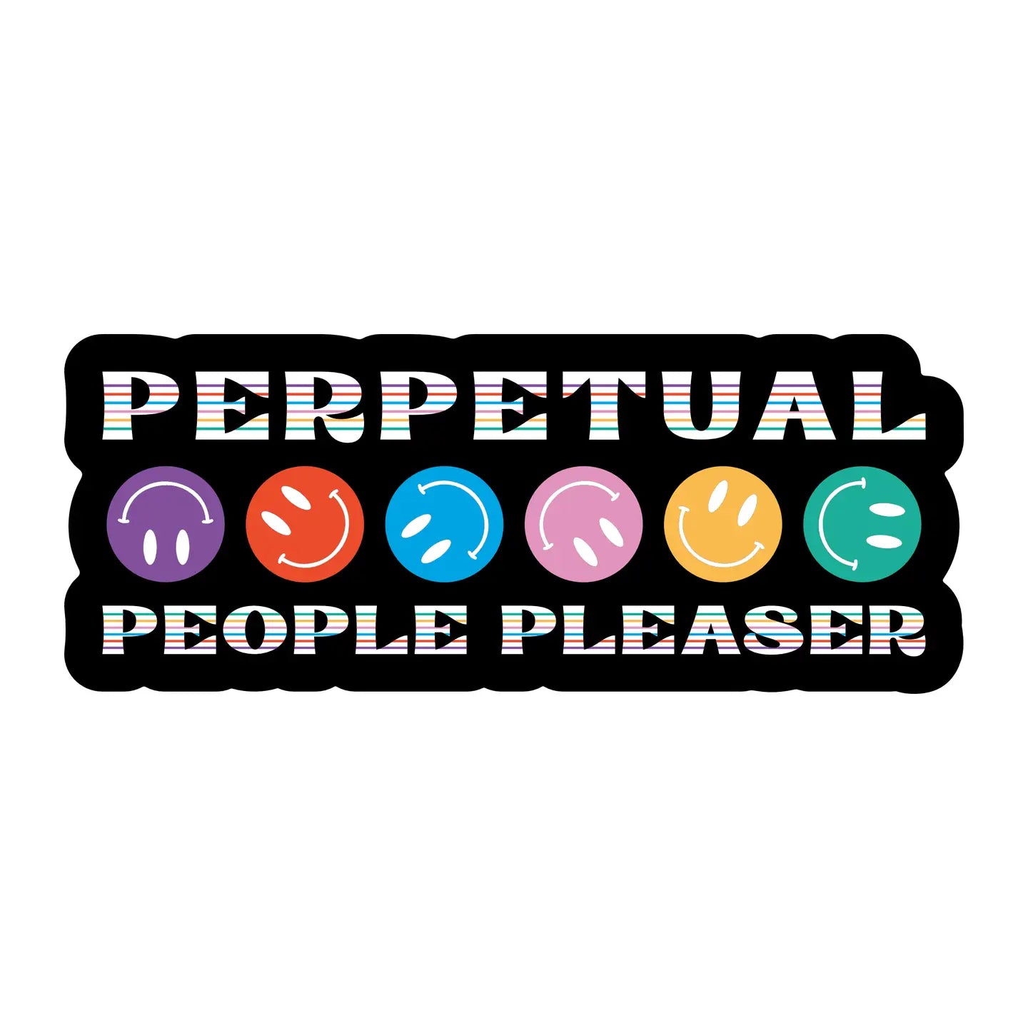 Perpetual People Pleaser sticker
