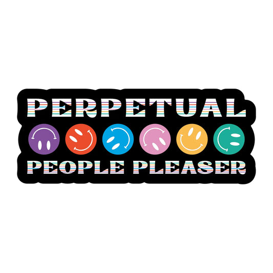 Perpetual People Pleaser sticker