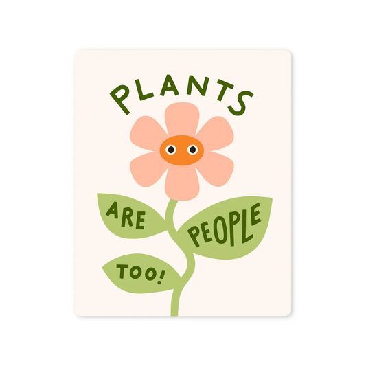 Plants Are People Too Sticker
