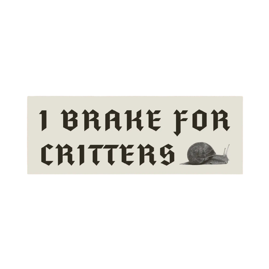 I Brake for Critters sticker