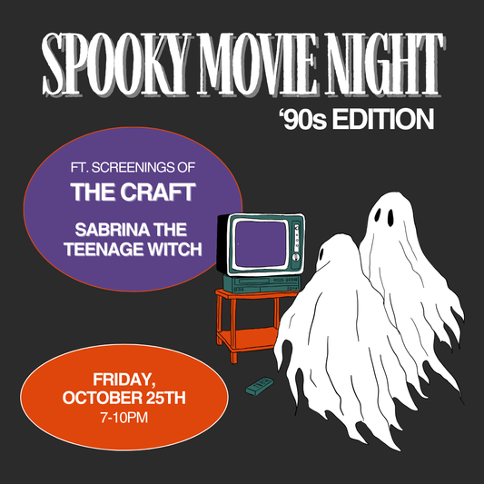 10/25: Spooky Movie Night ft.The Craft + Sabrina the Teenage Witch