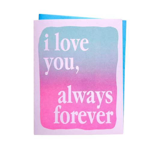 I Love You, Always Forever card