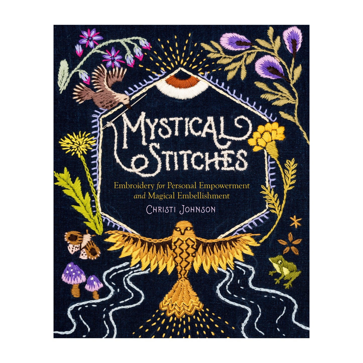 Mystical Stitches: Embroidery for Personal Empowerment and Magical Embellishment