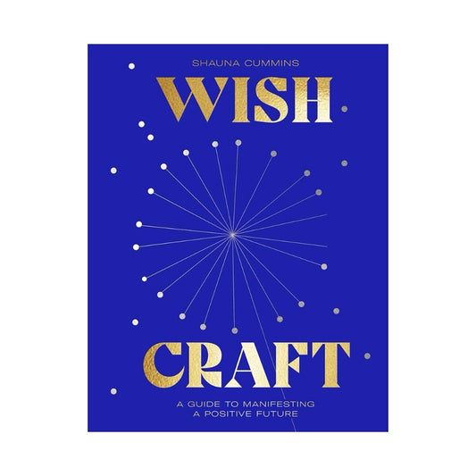 WishCraft: A Guide To Manifesting A Positive Future